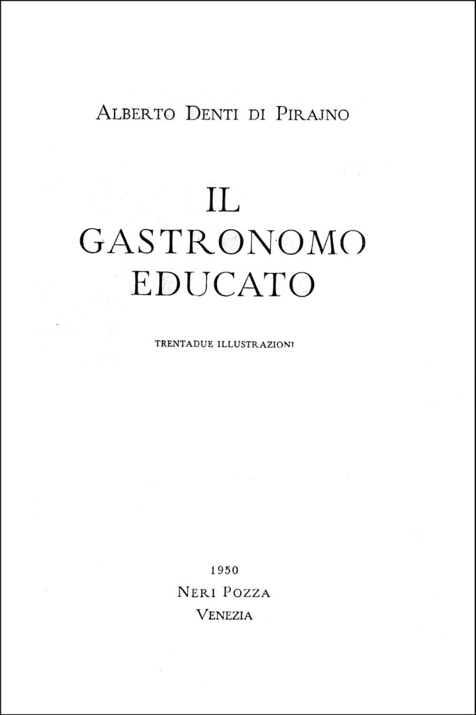 Alberto Denti di Pirajno, Il Gastronomo Educato, 1950