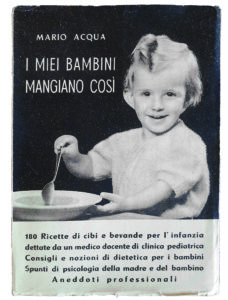 Mario Acqua, I miei bambini mangiano così, 1945